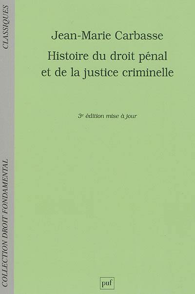 Histoire du droit pénal et de la justice criminelle