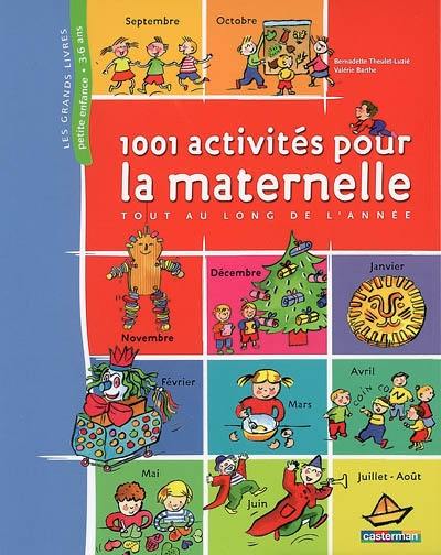 1.001 activités pour la maternelle : tout au long de l'année