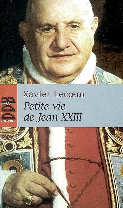 Petite vie de Jean XXIII