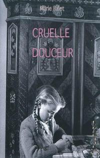 Cruelle douceur