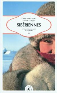 Sibériennes : voyage aux confins de la taïga