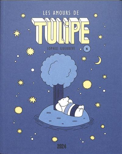 Tulipe. Vol. 5. Les amours de Tulipe