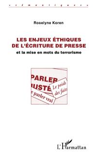 Les enjeux éthiques de l'écriture de presse et la mise en mots du terrorisme