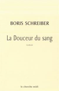 La douceur du sang