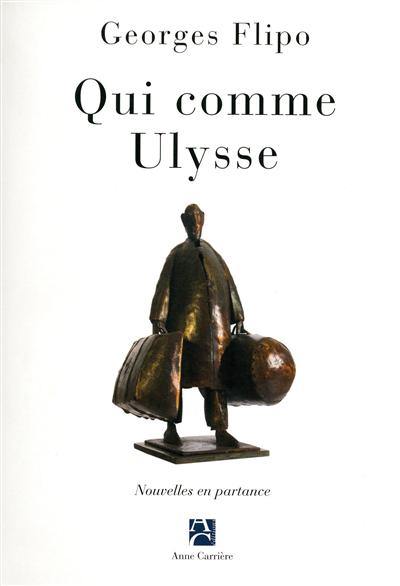 Qui comme Ulysse : nouvelles en partance