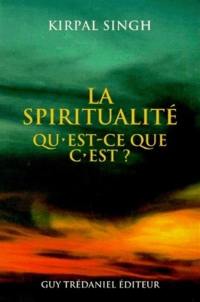 La spiritualité, qu'est-ce que c'est ?