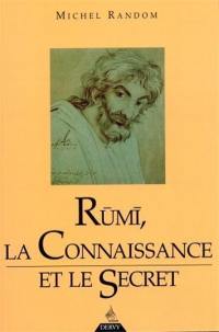 Rumî, la connaissance et le secret