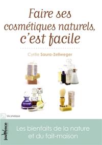 Faire ses cosmétiques naturels, c'est facile : les bienfaits de la nature et du fait-maison