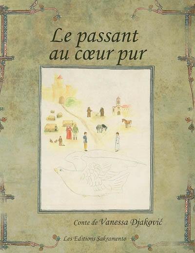 Le passant au coeur pur : conte