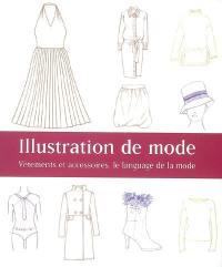 Illustration de mode : vêtements et accessoires, le language de la mode