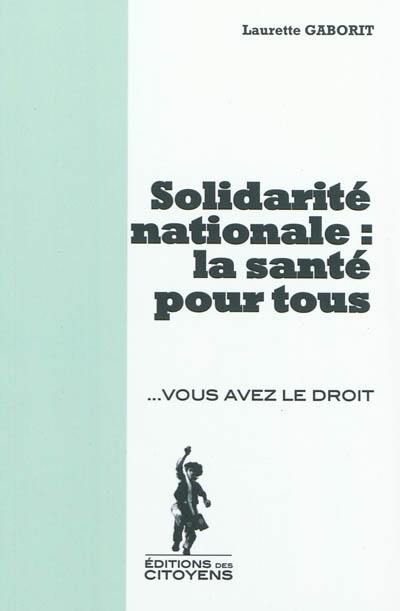 Solidarité nationale : la santé pour tous