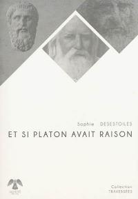 Et si Platon avait raison