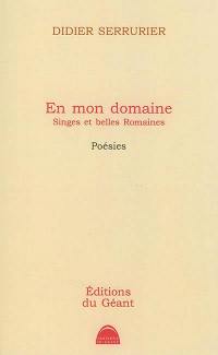 En mon domaine : singes et belles Romaines : poésies