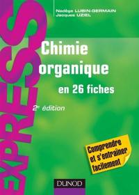 Chimie organique en 26 fiches