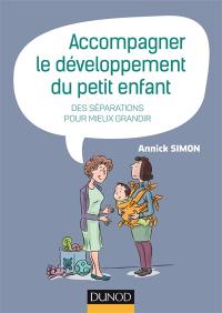 Accompagner le développement du petit enfant : des séparations pour mieux grandir