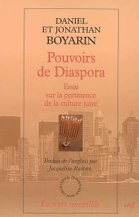 Pouvoirs de diaspora : essai sur la pertinence de la culture juive