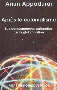 Après le colonialisme : les conséquences culturelles de la globalisation