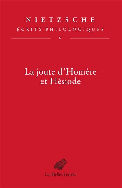 Ecrits philologiques. Vol. 5. La joute d'Homère et Hésiode