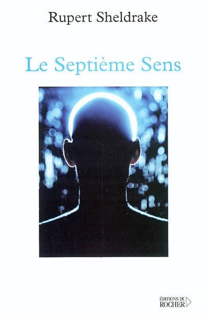 Le septième sens : les pouvoirs de l'esprit étendu