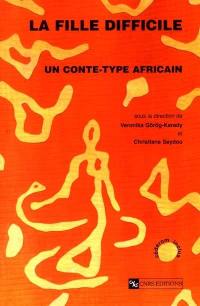 La fille difficile : un conte type africain