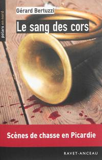 Le sang des cors : le commandant Bourbon face à l'insoutenable