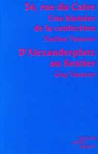 36, rue du Caire : une histoire de la confection. D'Alexanderplatz au Sentier