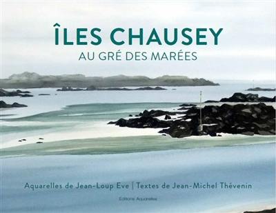 Iles Chausey au gré des marées