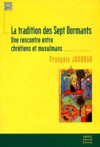 La tradition des Sept dormants : une rencontre entre chrétiens et musulmans