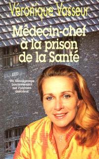 Médecin-chef à la prison de la Santé