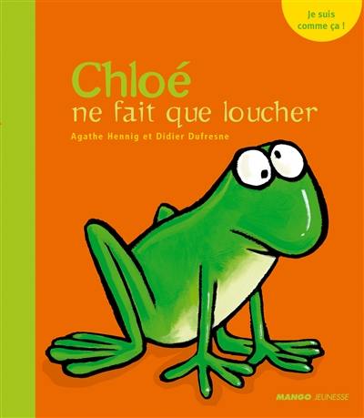 Chloé ne fait que loucher