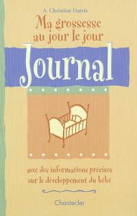 Ma grossesse au jour le jour : journal