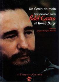 Un grain de maïs : conversation entre Fidel Castro et Tomas Borge