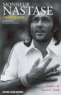 Monsieur Nastase : l'autobiographie