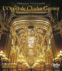 L'Opéra de Charles Garnier : architecture et décor intérieur