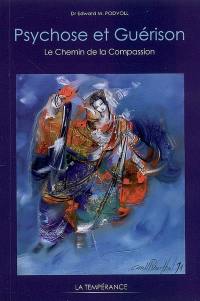 Psychose et guérison : le chemin de la compassion