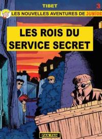 Les nouvelles aventures de Junior. Vol. 3. Les rois du service secret