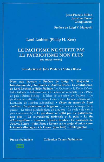 Le pacifisme ne suffit pas, le patriotisme non plus : et autres textes