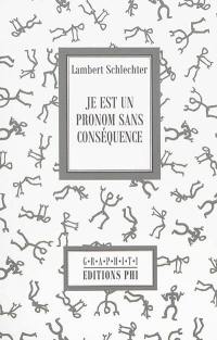 Petites parleries au fil des jours. Vol. 3. Je est un pronom sans conséquence : 99 neuvains