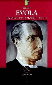 Evola : envers et contre tous !