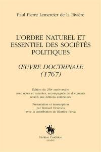 L'ordre naturel et essentiel des sociétés politiques : oeuvre doctrinale (1767)