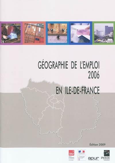 Géographie de l'emploi 2006 en Ile-de-France : édition 2009