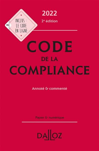 Code de la compliance 2022 : annoté & commenté