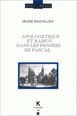 Apologétique et raison dans les $$Pensées$$ de Pascal