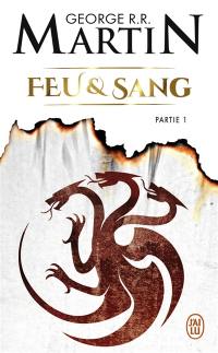 Feu et sang. Vol. 1