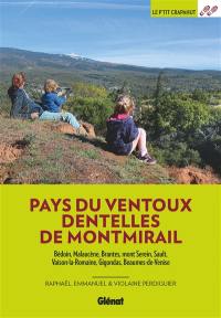 Pays du Ventoux et Dentelles de Montmirail : Bédoin, Malaucène, Brantes, mont Serein, Sault, Vaison-la-Romaine, Gigondas, Beaumes-de-Venise