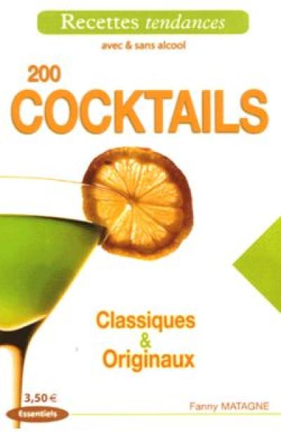 200 cocktails classiques et originaux