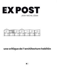 Ex post : une critique de l'architecture habitée