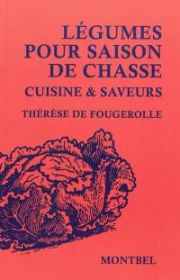 Légumes pour saison de chasse : cuisine & saveurs