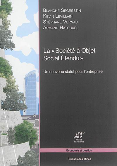 La société à objet social étendu : un nouveau statut pour l'entreprise