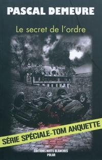 Le secret de l'ordre : série spéciale, Tom anquette